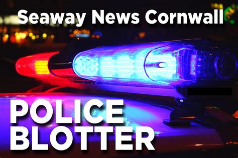 , Potsdam, NY 13676 315-265-1000 [email protected] Cornwall <strong>Seaway News</strong> January 28, 2016 Edition by. . Seaway news police blotter